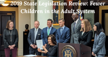 2019 State Legislation Review: Fewer Children in the Adult System