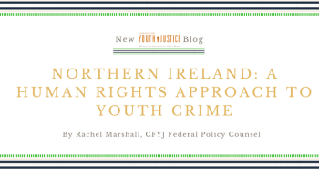 Northern Ireland: A Human Rights Approach to Youth Crime