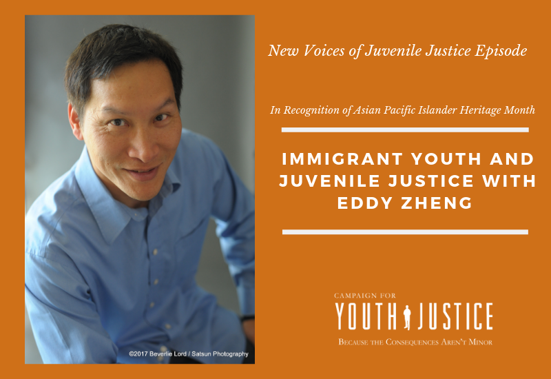 Immigrant Youth and Juvenile Justice With Eddy Zheng 