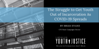 The Struggle to Get Youth Out of Incarceration As COVID-19 Spreads