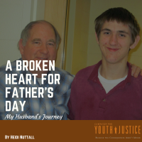 A Broken Heart for Father’s Day: My husband’s Journey