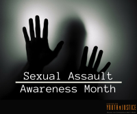 Remembering Youth in Adult Jails & Prisons during Sexual Assault Awareness Month