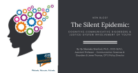 The Silent Epidemic: Cognitive-Communicative Disorders & Justice-System Involvement of Youth