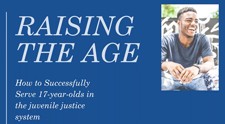 Webinar: Raising the Age How to Successfully Implement the Law to Serve 17 Year Olds in SC's JJ System