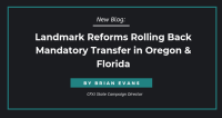 Landmark Reforms Rolling Back Mandatory Transfer in Oregon & Florida
