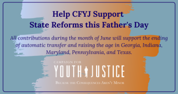 Help CFYJ Support State Reforms This Father's Day