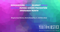 Remembering Youth in Adult Jails & Prisons  During Suicide Prevention Awareness Month